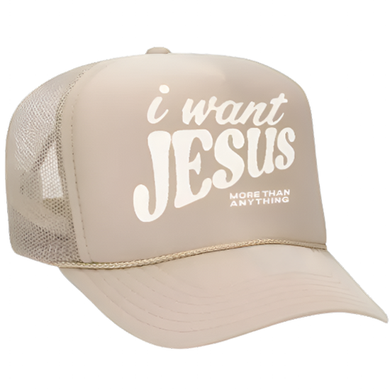 I Want Jesus (Foam Trucker) - Khaki