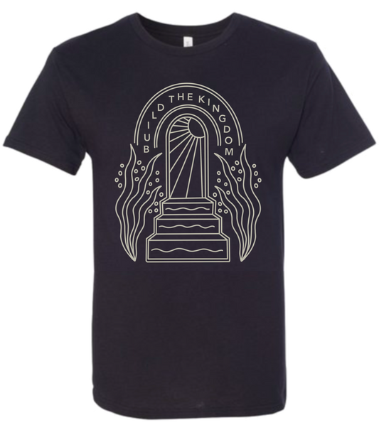 BUILD THE KINGDOM (T-SHIRT)