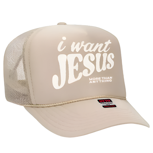 I WANT JESUS (FOAM TRUCKER HAT) KHAKI