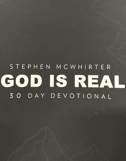 GOD IS REAL 30-Day Devotional (PHYSICAL BOOK)